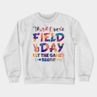 Third Grade Field Day 2024 Let The Games Begin Crewneck Sweatshirt